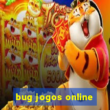 bug jogos online